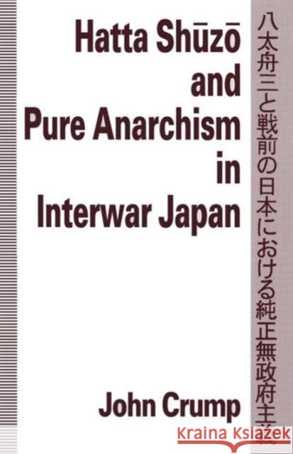 Hatta Shuzo and Pure Anarchism in Interwar Japan John Crump John P. McKay 9781349230402 Palgrave MacMillan - książka