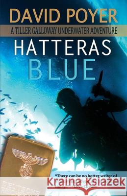 Hatteras Blue: A Tiller Galloway Underwater Adventure David Poyer 9781492213130 Createspace - książka