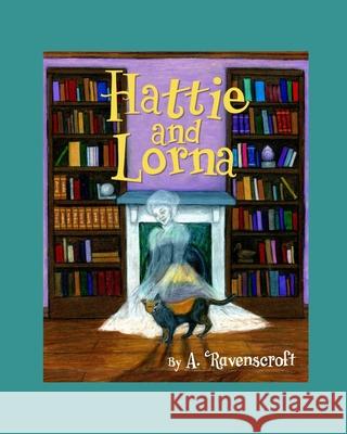 Hattie and Lorna A. Ravenscroft 9780578695426 Angela/Schlauch - książka