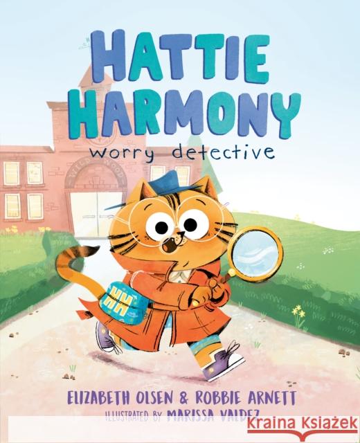 Hattie Harmony: Worry Detective Elizabeth Olsen Robbie Arnett Marissa Valdez 9780593351444 Penguin USA - książka
