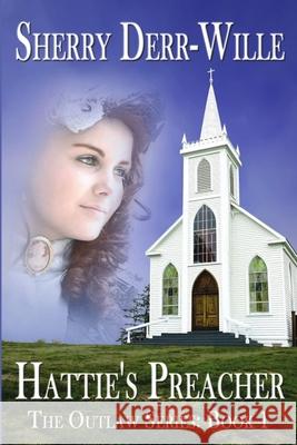 Hattie's Preacher Sherry Derr Wille 9781612356679 Melange Books, LLC - książka