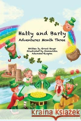 Hatty and Barty Adventures Month Three Grant Jonathan Boyer, Aleksandra Adamska Rzepka, Elizabeth Ann Boyer 9798447854232 Independently Published - książka
