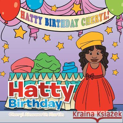 Hatty Birthday Cheryl Ainsworth Martin 9781493109883 Xlibris Corporation - książka