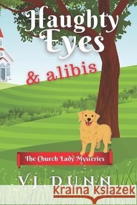 Haughty Eyes & Alibis Vj Dunn 9798843187613 Independently Published - książka