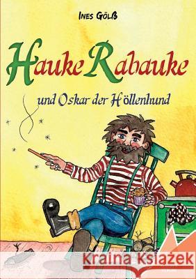 Hauke Rabauke: und Oskar der Höllenhund Ines Gölß, Kelebek Verlag 9783947083114 Kelebek - książka