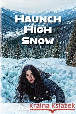 Haunch High Snow Anastasia Stelse 9781965784020 Pierian Springs Press - książka