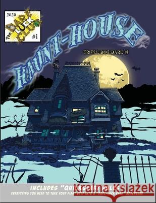 Haunt-House: Dare-Luck Club Triple-Dog-Dare #1 Louis Hoefer, Martin Grasso, Louis Hoefer 9781304803757 Lulu.com - książka