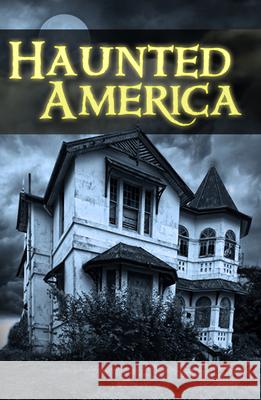 Haunted America Ltd Publication 9781680228434 Publications International, Ltd. - książka