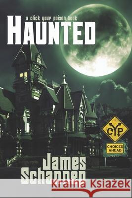 Haunted: Can YOU be Scared... to Death? James Schannep 9781954747029 James Schannep - książka