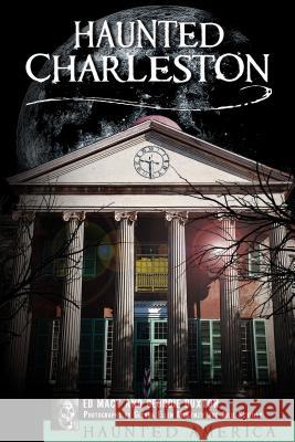 Haunted Charleston Ed Macy Geordie Buxton 9781596290112 History Press - książka