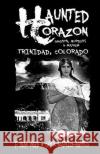 Haunted Corazon F. Dean Sneed Carol Blatnick-Barros 9781492340355 Createspace Independent Publishing Platform