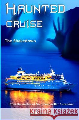 Haunted Cruise: The Shakedown Tanya R. Taylor 9781533216069 Createspace Independent Publishing Platform - książka