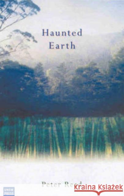 Haunted Earth Peter Read 9780868407265 University of New South Wales Press - książka