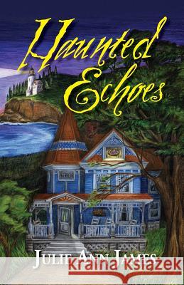 Haunted Echoes Julie Ann Howell 9781936343874 Peppertree Press - książka