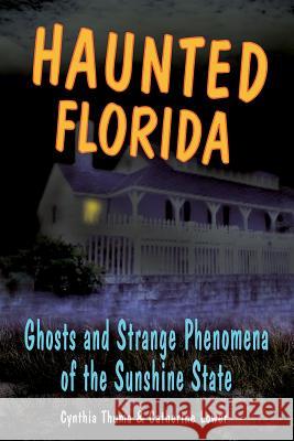 Haunted Florida: Ghosts and Stpb Lower/Thuma 9780811734981 Stackpole Books - książka