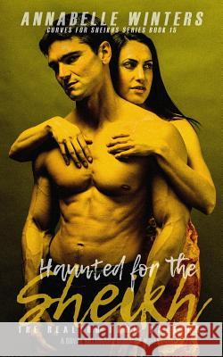 Haunted for the Sheikh: A Royal Billionaire Romance Novel Annabelle Winters 9781729028117 Independently Published - książka