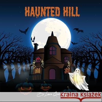 Haunted Hill Laura Quatmann 9781968413354 Laura Quatmann - książka