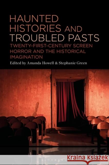 Haunted Histories and Troubled Pasts  9781501394409 Bloomsbury Publishing Plc - książka