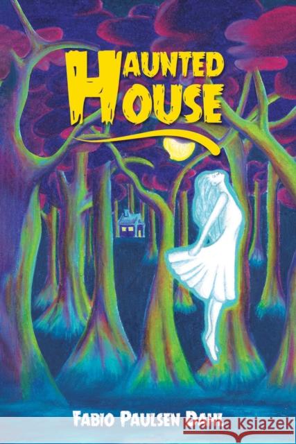 Haunted House Fabio Paulsen Dahl 9781528908191 Austin Macauley Publishers - książka