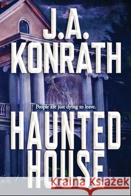 Haunted House J A Konrath 9781706436843 Independently Published - książka