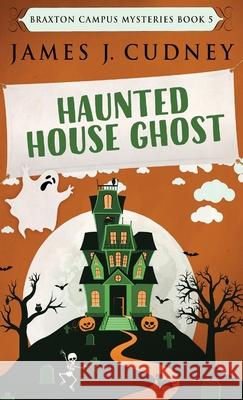 Haunted House Ghost James J. Cudney 9784867452837 Next Chapter - książka