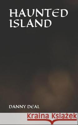 Haunted Island Janet Bennett Danny D. Deal 9781694945167 Independently Published - książka