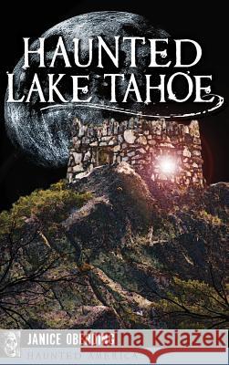 Haunted Lake Tahoe Janice Oberding 9781540213631 History Press Library Editions - książka