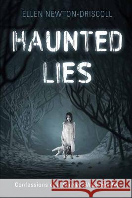 Haunted Lies Ellen Newton Driscoll 9781515214250 Createspace Independent Publishing Platform - książka