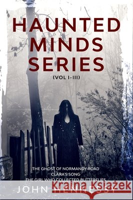 Haunted Minds Series Vol I-III Hennessy, John 9798654466778 Independently Published - książka