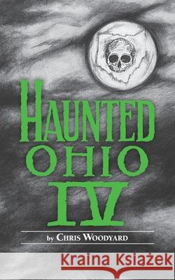 Haunted Ohio: Restless Spirits Woodyard 9780962847257 Kestrel Publications (OH) - książka