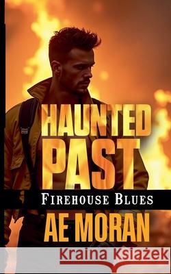 Haunted Past A. E. Moran 9781991400437 Invisible Publishing Company - książka