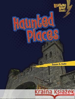 Haunted Places Susan B. Katz 9781728491189 Lerner Publications - książka