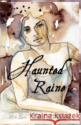 Haunted Raine R. E. Hargrave J. C. Clarke 9781495379581 Createspace - książka
