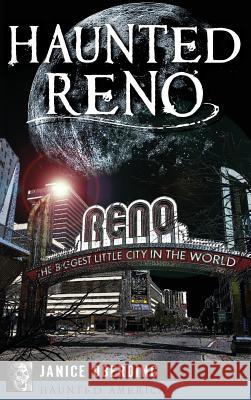 Haunted Reno Janice Oberding 9781540213655 History Press Library Editions - książka