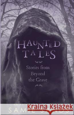 Haunted Tales: stories from beyond the grave Hall, Kevin S. 9781507549179 Createspace - książka