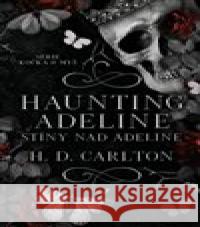 Haunting Adeline: Stíny nad Adeline H.D. Carlton 9788027741212 Red - książka