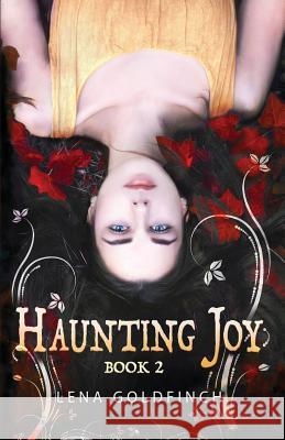 Haunting Joy: Book 2 Lena Goldfinch 9781539825111 Createspace Independent Publishing Platform - książka