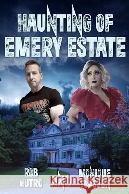 Haunting of Emery Estate Monique Toosoon, Rob Gutro 9798300821876 Independently Published - książka
