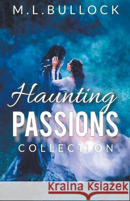 Haunting Passions M L Bullock 9798201662349 M.L. Bullock - książka