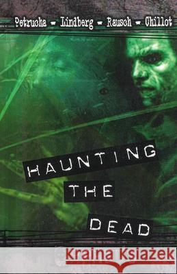 Haunting the Dead Seth Lindberg Allen Rausch Rick Chillot 9781637890462 Macabre Ink - książka