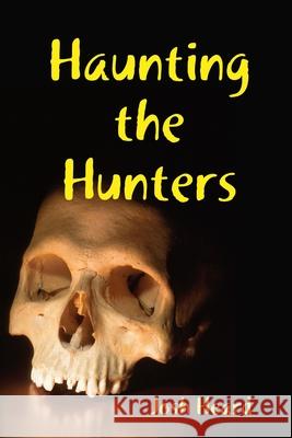 Haunting the Hunters Josh Heard 9781300835448 Lulu.com - książka