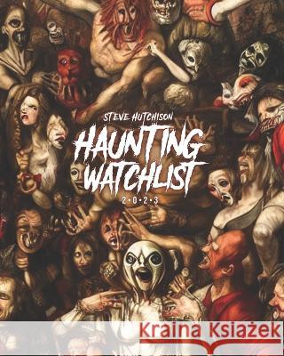 Haunting Watchlist (2023) Steve Hutchison 9781998881246 Tales of Terror - książka