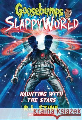 Haunting with the Stars (Goosebumps Slappyworld #17) R. L. Stine 9781338752182 Scholastic Paperbacks - książka