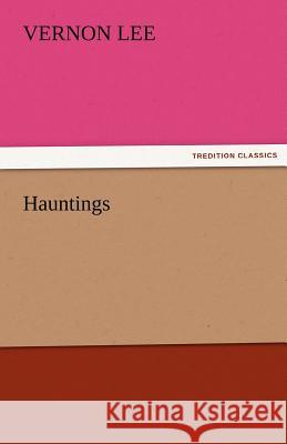 Hauntings Vernon Lee   9783842473089 tredition GmbH - książka