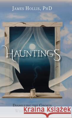 Hauntings - Dispelling the Ghosts Who Run Our Lives    9781888602647 Chiron Publications - książka