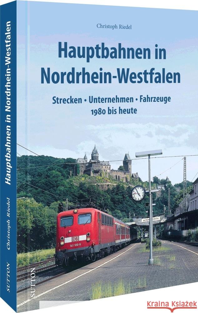 Hauptbahnen in Nordrhein-Westfalen Riedel, Christoph 9783963034268 Sutton - książka