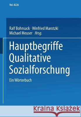 Hauptbegriffe Qualitative Sozialforschung: Ein Wörterbuch Bohnsack, Ralf 9783810033024 Springer - książka