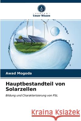 Hauptbestandteil von Solarzellen Awad Mogoda 9786203360172 Verlag Unser Wissen - książka