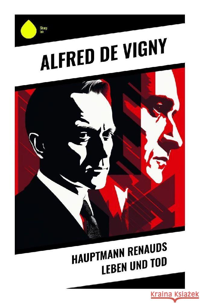 Hauptmann Renauds Leben und Tod Vigny, Alfred de 9788028347666 Sharp Ink - książka