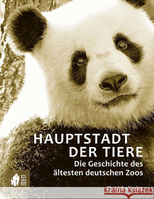 Hauptstadt der Tiere : Die Geschichte des ältesten deutschen Zoos Maier-Wolthausen, Clemens 9783962890407 Ch. Links Verlag - książka